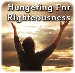 Hungering for Righteousness